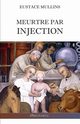 Meurtre par injection, Mullins Eustace