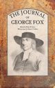 The Journal of George Fox, Fox George