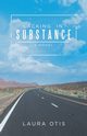 Lacking in Substance, Otis Laura