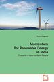 Momentum for Renewable Energy in India, Ringwald Alexis