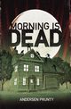 Morning Is Dead, Prunty Andersen