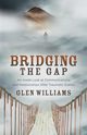 Bridging the Gap, Williams Glen