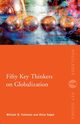 Fifty Key Thinkers on Globalization, Coleman William