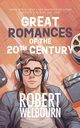 Great Romances of the 20th Century, Welbourn Robert