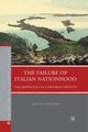 The Failure of Italian Nationhood, Graziano M.