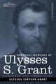 Personal Memoirs of Ulysses S. Grant, Grant Ulysses S.