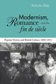 Modernism, Romance and the Fin de Siecle, Daly Nicholas