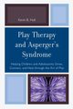 Play Therapy and Asperger's Syndrome, Hull Kevin B.