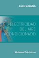 Electricidad del Aire Acondicionado, Romn Luis