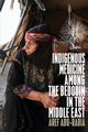 Indigenous Medicine Among the Bedouin in the Middle East, Abu-Rabia Aref