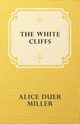 The White Cliffs, Miller Alice Duer