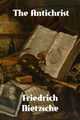 The Antichrist, Nietzsche Friedrich