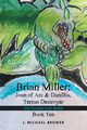 Brian Miller, Brower J. Michael
