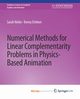 Numerical Methods for Linear Complementarity Problems in Physics-Based Animation, Niebe Sarah