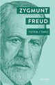 Totem i Tabu, Freud Zygmunt