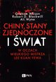 Chiny, Stany Zjednoczone i wiat w oczach Wielkiego Mistrza Lee Kuan Yewa, Allison Graham, Blackwill Robert D, Wyne Ali