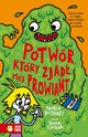 Szkolne szalestwa Potwr, ktry zjad mj prowiant, Butchart Pamela