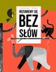 Rozumiemy si bez sw, Radziwi Katarzyna