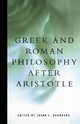 Greek and Roman Philosophy After Aristotle, 