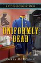 Uniformly Dead, McKennan Greta