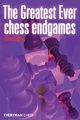 The Greatest Ever Chess Endgames, Giddins Steve