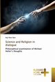 Science and Religion in dialogue, Rom Paul Peter