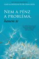 Nem a pnz a problma, hanem te (Hungarian), Douglas Gary M.