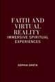 Faith and Virtual Reality, SOPHIA OHETA