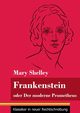 Frankenstein oder Der moderne Prometheus, Shelley Mary