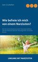 Wie befreie ich mich von einem Narzissten?, Grttefien Sven