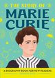 The Story of Marie Curie, Katz Susan B.