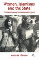 Women, Islamisms and the State, Karam A.
