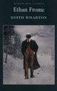 Ethan Frome, Wharton Edith