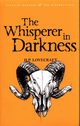Collected Stories The Whisperer in Darkness, Lovecraft H. P.
