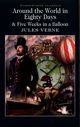 Around the World in Eighty Days & Five Weeks in a Balloon, Verne Jules