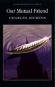 Our Mutual Friend, Dickens Charles