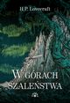 W grach szalestwa, Lovecraft Howard Phillips