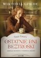 Ostatnie dni beztroski, Gische Wiktoria