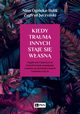 Kiedy trauma innych staje si wasn, Ogiska-Bulik Nina, Juczyski Zygfryd