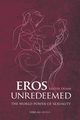 Eros Unredeemed, Duhm Dieter