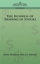 The Business of Trading in Stocks, Hadden J. Cuthbert