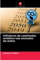 Influ?ncia do catalisador sinttico nas emiss?es do motor, Subbiah Ganesan