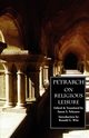 On Religious Leisure (De otio religioso), Petrarch Francesco