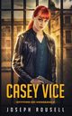 Casey Vice, Rousell Joseph