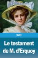 Le testament de M. d'Erquoy, Delly