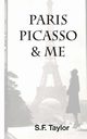Paris, Picasso and Me, Taylor