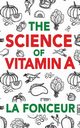 The Science of Vitamin A, Fonceur La