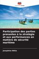 Participation des parties prenantes ? la stratgie et aux performances en mati?re de scurit maritime, Nthia Josephine