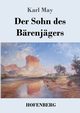 Der Sohn des Brenjgers, May Karl