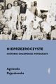 Nieprzezroczyste, Pajczkowska Agnieszka